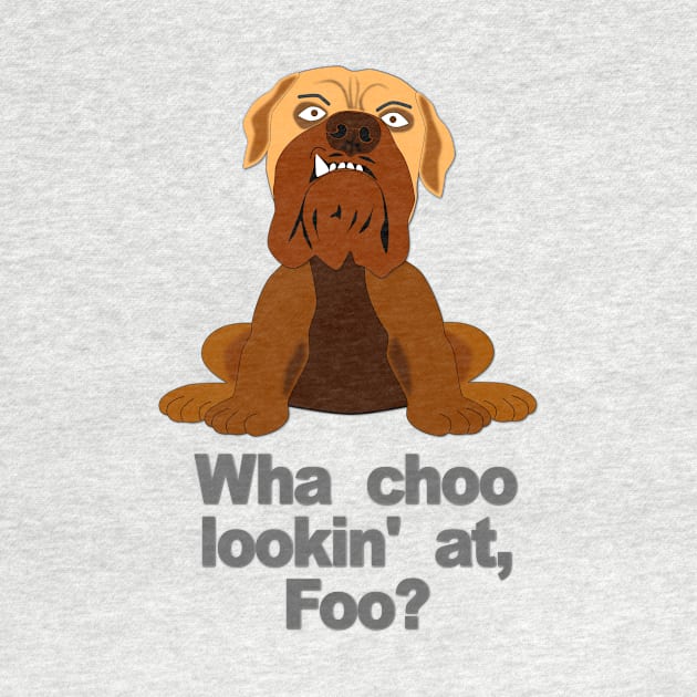 Wha Choo Lookin' At, Foo? by Verl